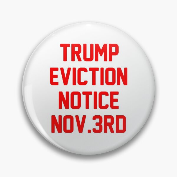 Item preview, Trump Eviction Notice Nov 3rd designed and sold by entwistle2.
