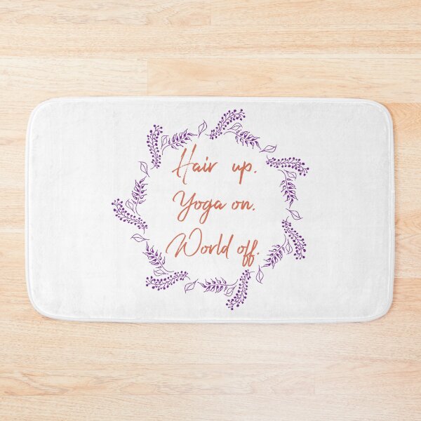 Item preview, Hair up. Yoga on. World off. designed and sold by MohabMD.