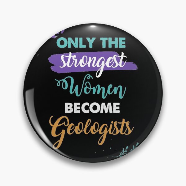 Item preview, Geologists gift only the strongest women become Geologists designed and sold by Custom365.
