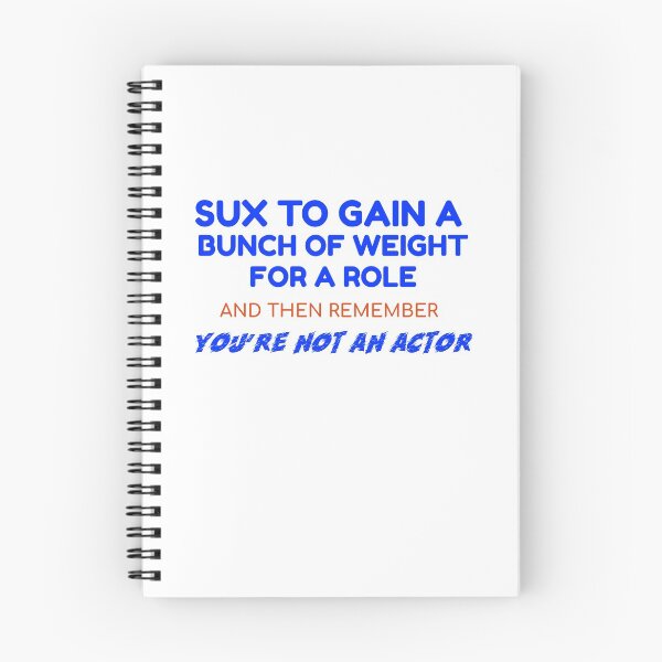 Item preview, Sux to Gain Weight for a Role designed and sold by RoyBaht.