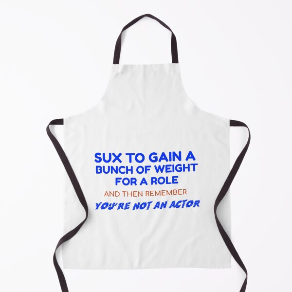 Item preview, Sux to Gain Weight for a Role designed and sold by RoyBaht.