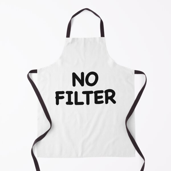Item preview, No Filter designed and sold by popculturechick.