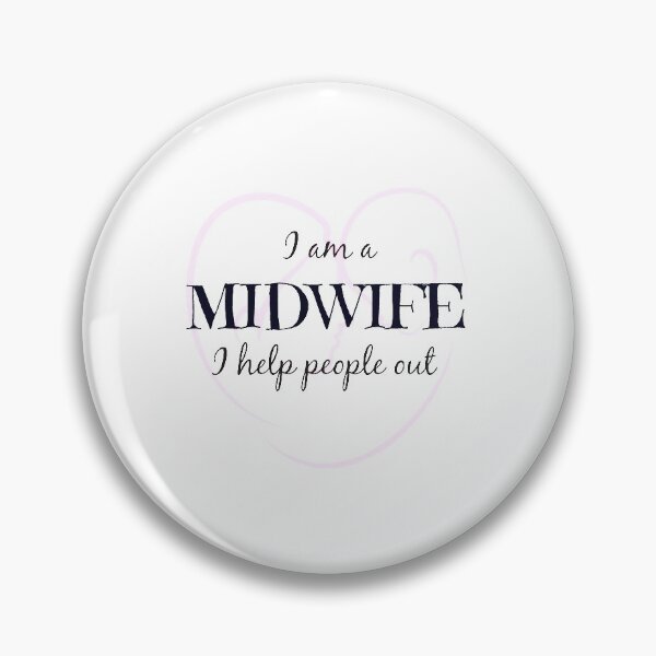 Item preview, I Am A Midwife I Help People Out designed and sold by 4AllTimes.