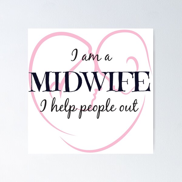 Item preview, I Am A Midwife I Help People Out designed and sold by 4AllTimes.