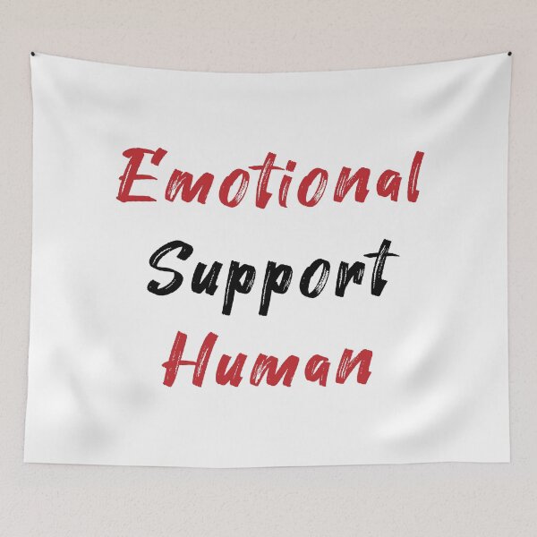 Item preview, Emotional Support Human designed and sold by MJLdesigns.