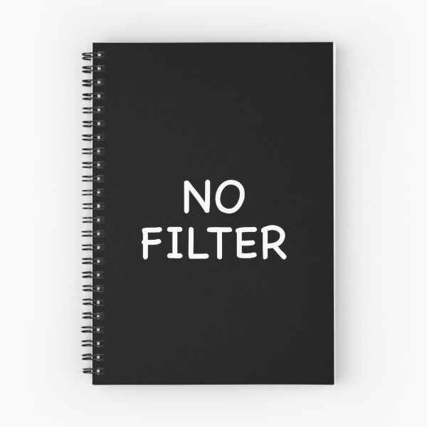Item preview, No Filter designed and sold by popculturechick.