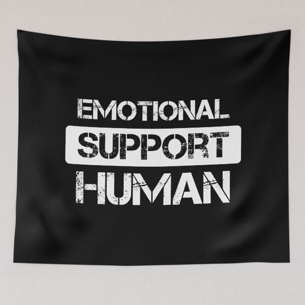 Item preview, Emotional Support Human designed and sold by MJLdesigns.