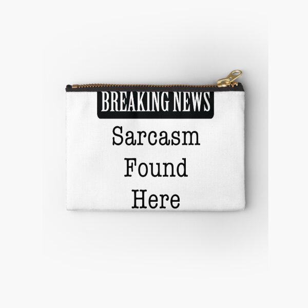 Item preview, Breaking News - Sarcasm Found Here designed and sold by LovenLaughter.
