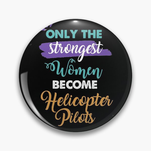 Item preview, Helicopter Pilots gift only the strongest women become Helicopter Pilots designed and sold by Custom365.