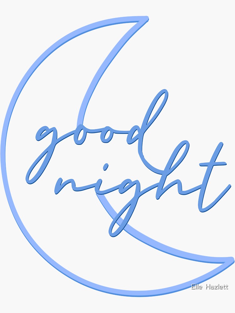 good night Sticker for Sale by Elle Hazlett