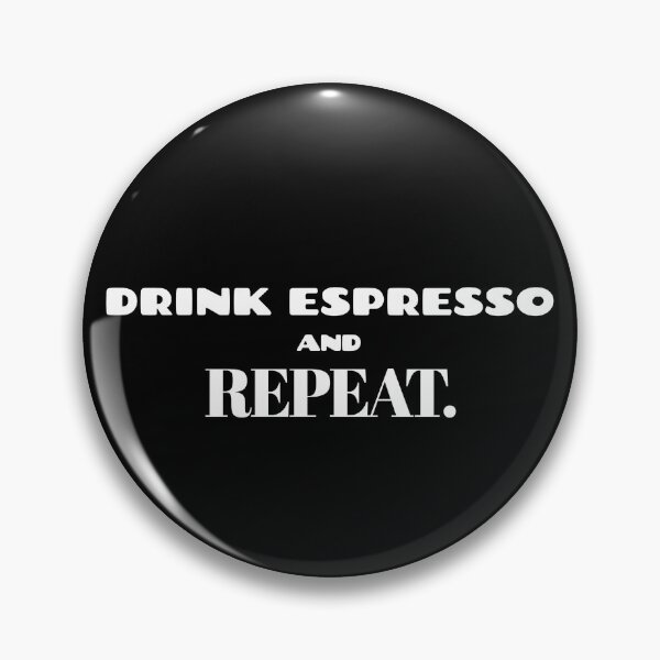 Item preview, Drink Espresso and Repeat for Caffeine Addicts designed and sold by coffeecrewtees.
