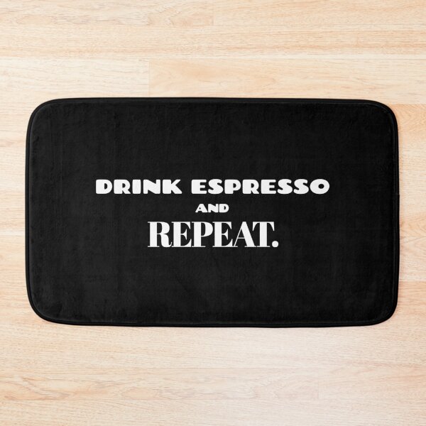 Item preview, Drink Espresso and Repeat for Caffeine Addicts designed and sold by coffeecrewtees.
