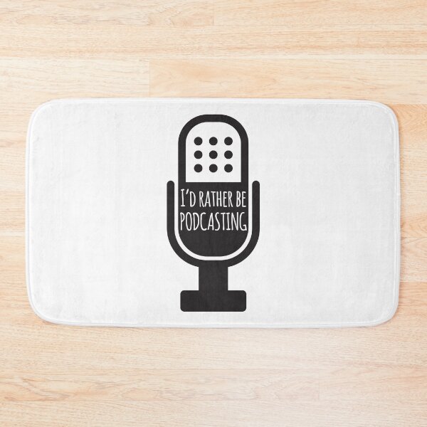 Item preview, I'd Rather Be Podcasting designed and sold by 4AllTimes.