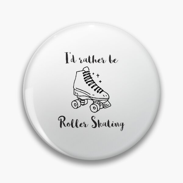 Item preview, I'd Rather Be Roller Skating designed and sold by 4AllTimes.