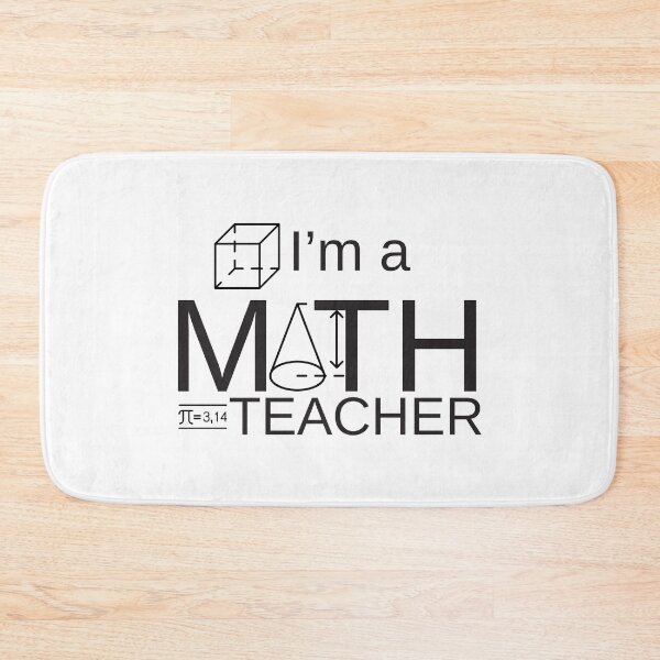 Item preview, I'm A Math Teacher designed and sold by 4AllTimes.