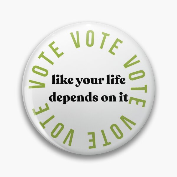 Item preview, Vote like your life depends on it - green designed and sold by LoJoLetters.