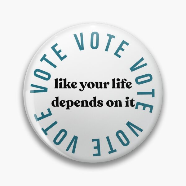 Item preview, Vote like your life depends on it - blue designed and sold by LoJoLetters.
