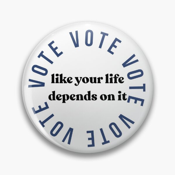 Item preview, Vote like your life depends on it - indigo designed and sold by LoJoLetters.