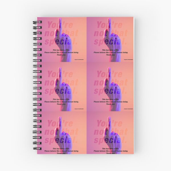 Item preview, You're not that special by Danielle M Jabbor designed and sold by daniellemjabbor.