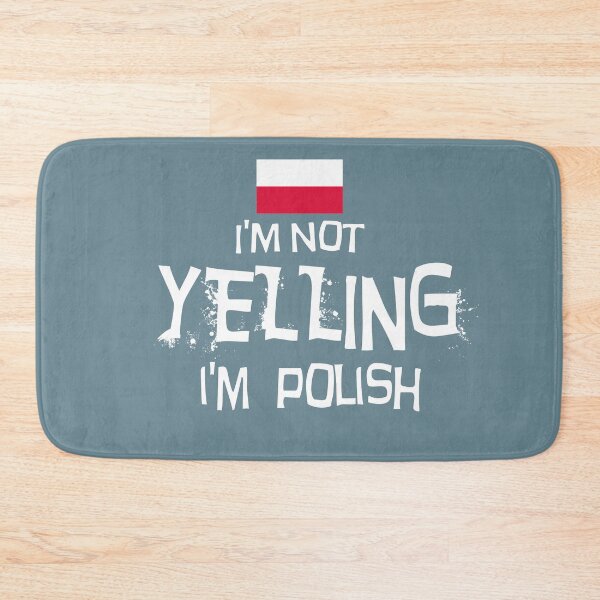 Item preview, I'm not yelling, I'm Polish   With the Flag of Poland designed and sold by obedtheartist.