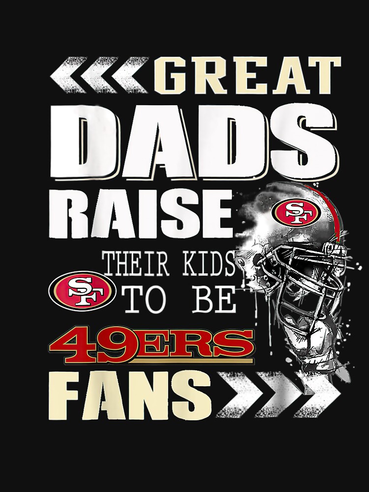 San Francisco-49er Great Dads Fan Football Essential T-Shirt for