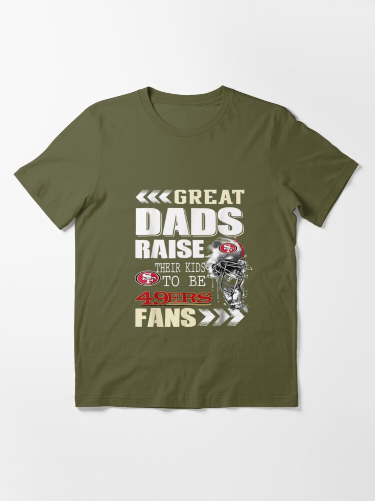 San Francisco-49er Great Dads Fan Football Essential T-Shirt for