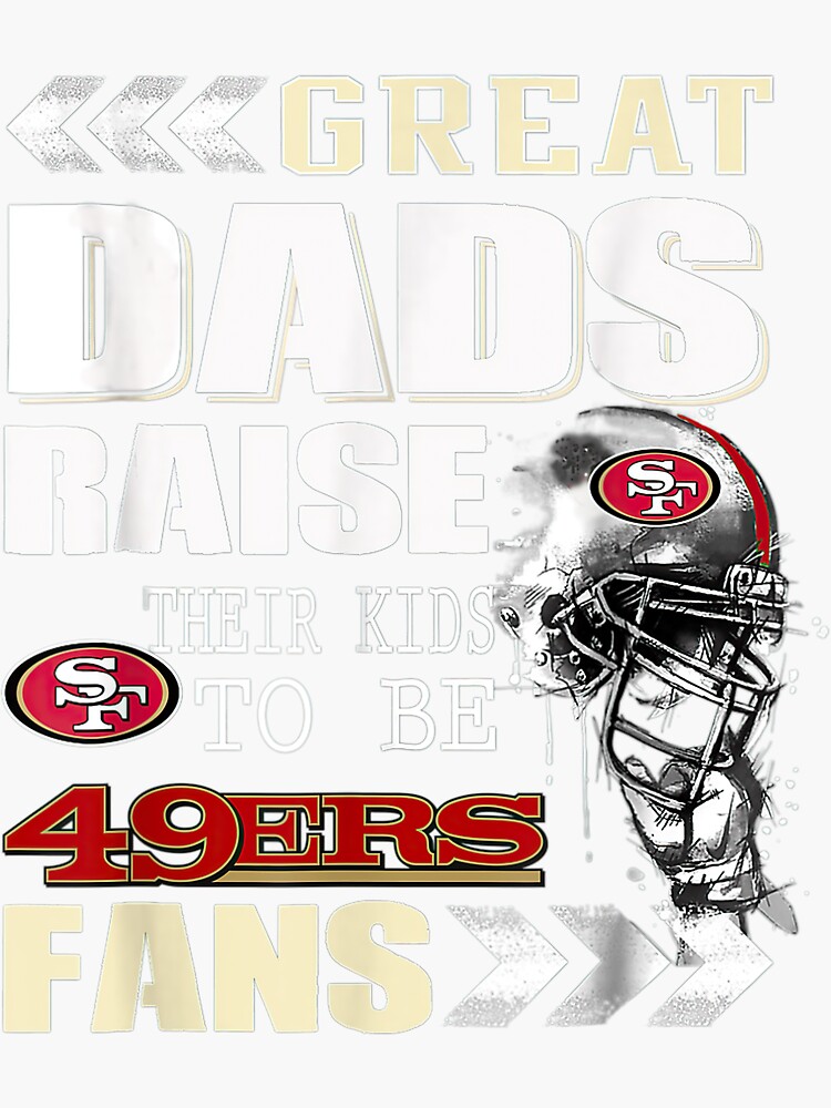 San Francisco-49er Great Dads Fan Football Sticker for Sale by lylehoa