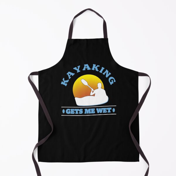 Item preview, Kayaking gets me wet Kayaking Lover designed and sold by johnking2808.