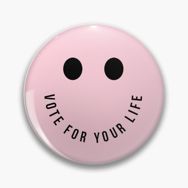 Item preview, Vote for your life smiley - pink designed and sold by LoJoLetters.