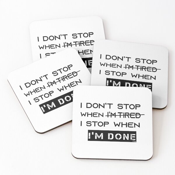 Item preview, I Don’t Stop When I’m Tired I Stop When I’m Done designed and sold by Szak129.