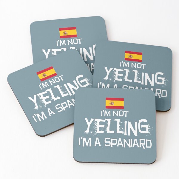 Item preview, I'm not yelling I'm Spaniard   With the Flag of Spain designed and sold by obedtheartist.