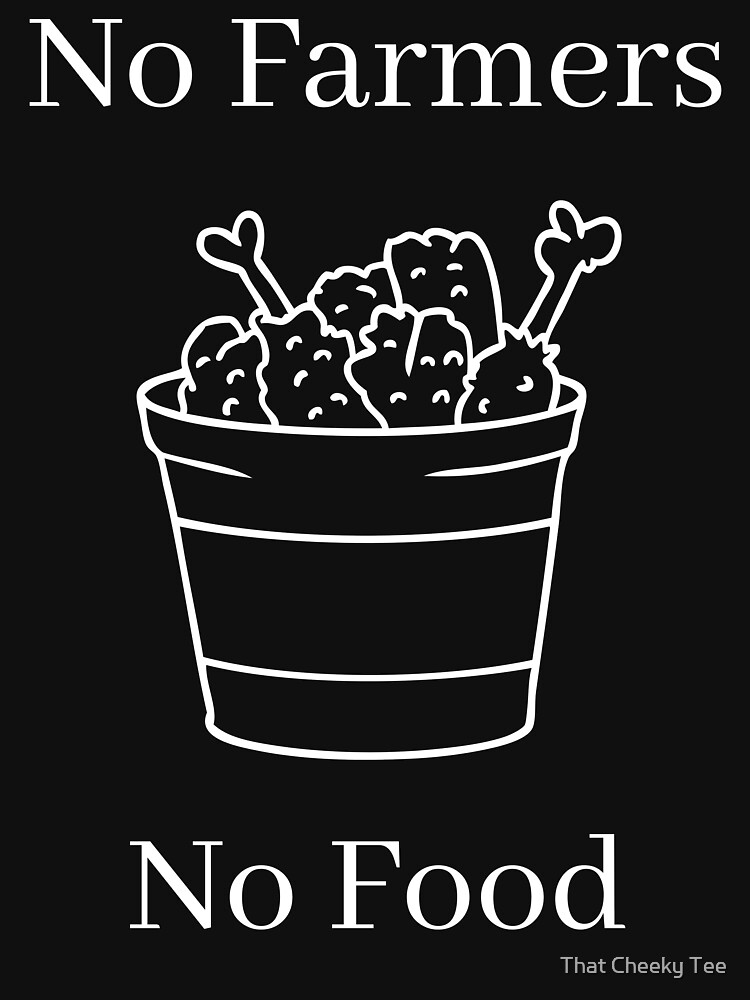 no farmers no food no future t shirt