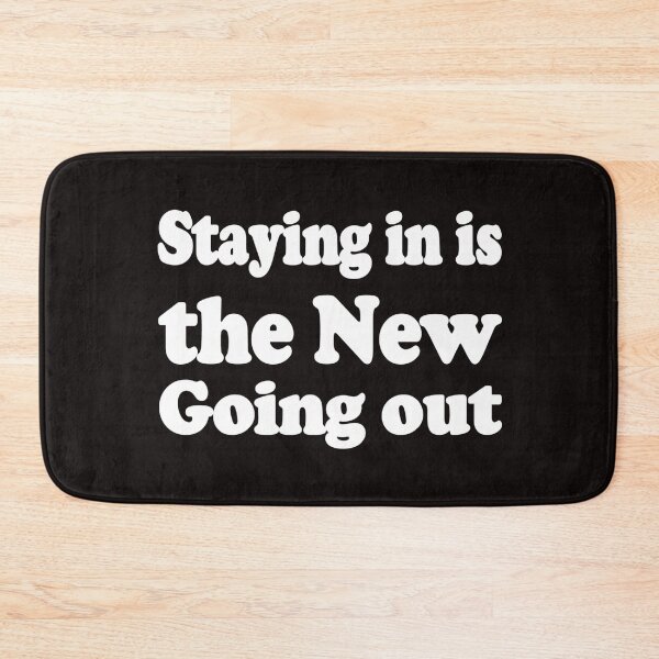 Item preview, Staying in is the New going out designed and sold by Aronrocker.