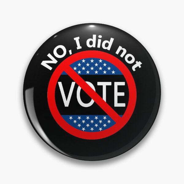Item preview, No, I Did Not Vote designed and sold by notstuff.