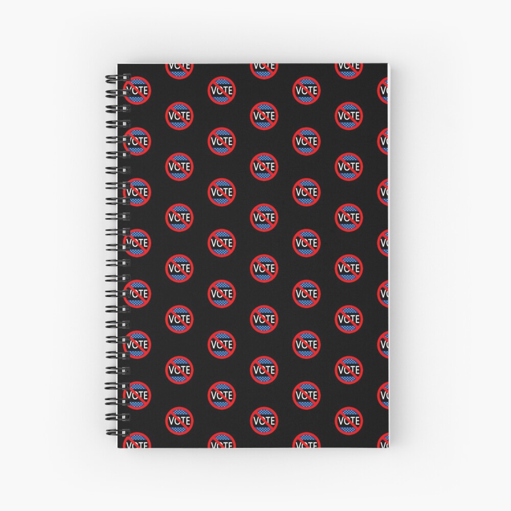 Don't Vote Spiral Notebook