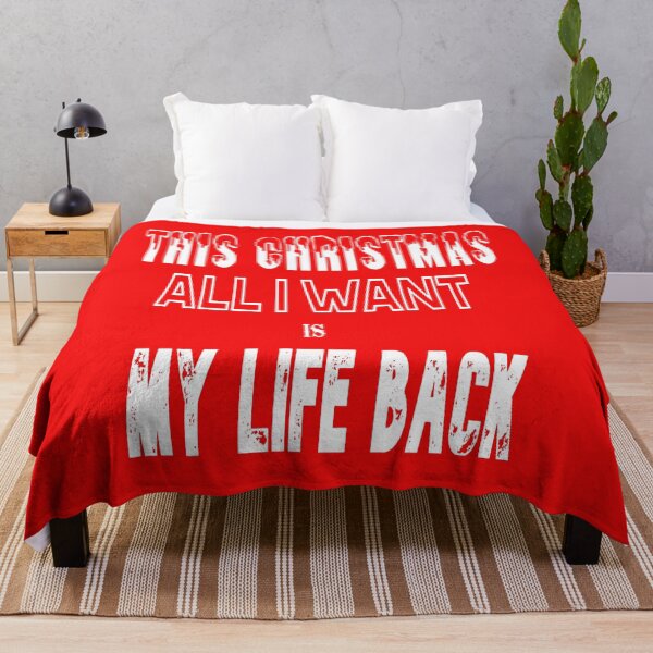 Item preview, ALL I WANT FOR CHRISTMAS IS MY LIFE BACK designed and sold by James E. Guin.