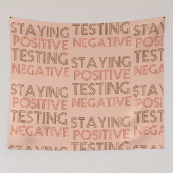 Item preview, Staying Positive Testing Negative  designed and sold by Shelby MacAnanny.