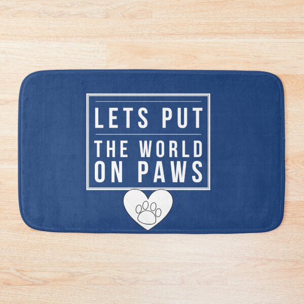 Item preview, Lets put the world on PAWS (wht letters) designed and sold by HamiltonmagicTs.