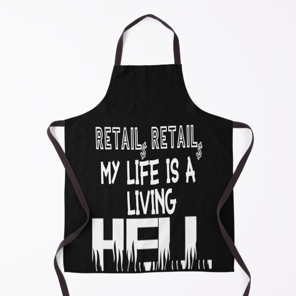 Item preview, RETAIL, RETAIL MY LIFE IS A LIVING HELL designed and sold by James E. Guin.