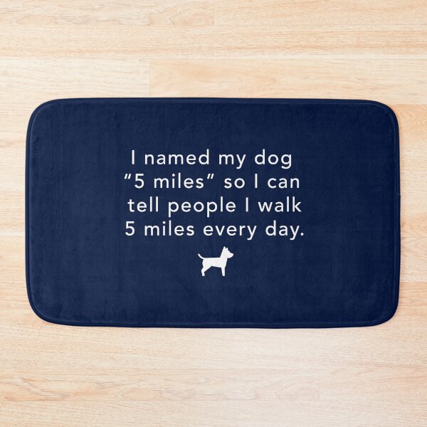 Item preview, I named my dog 5 miles... designed and sold by Primotees.