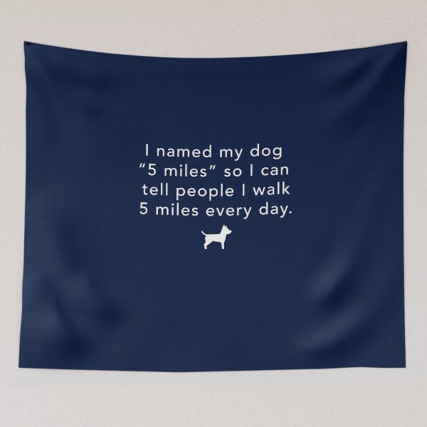 Item preview, I named my dog 5 miles... designed and sold by Primotees.