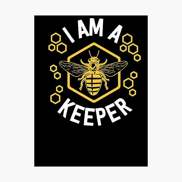 Funny Beekeeper I Am A Keeper Beekeeping Photographic Print