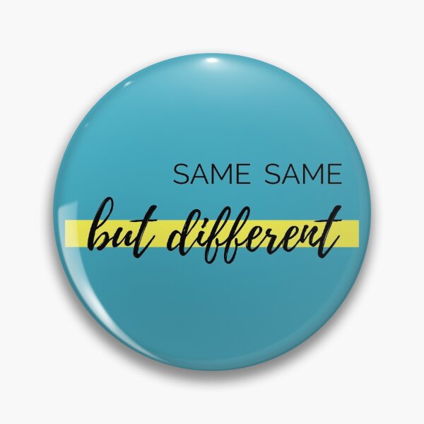 Item preview, Same same but different designed and sold by my-wanderlustjo.