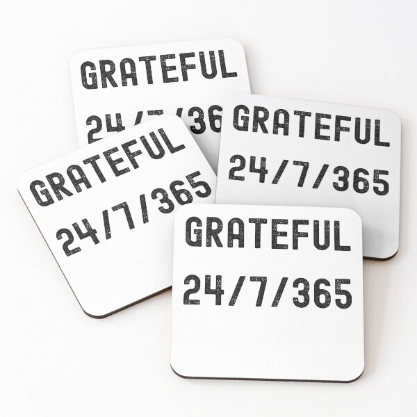 Item preview, grateful 24//7/365 designed and sold by FourNuns.