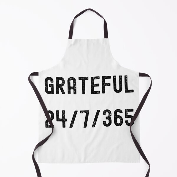 Item preview, grateful 24//7/365 designed and sold by FourNuns.