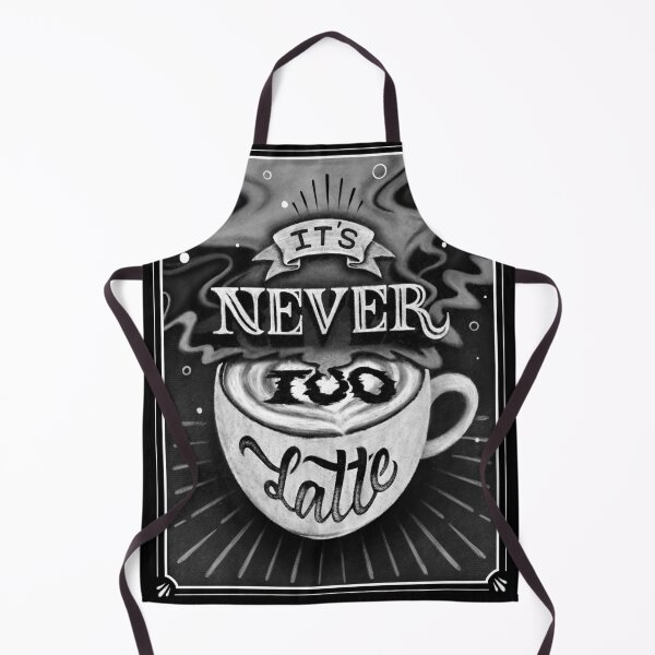 Item preview, It's Never too Latte designed and sold by bakingdesign.