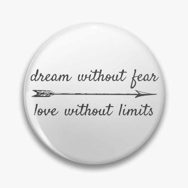 Item preview, Dream Without Fear Love Without Limits designed and sold by HugJen.