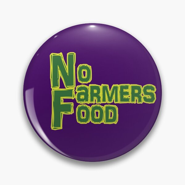 Item preview, NO FARMERS NO FOOD NO FUTURE designed and sold by Delicious Design ⭐⭐⭐⭐⭐.