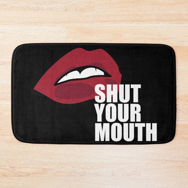Item preview, Shut Your Mouth designed and sold by ezralfredo.