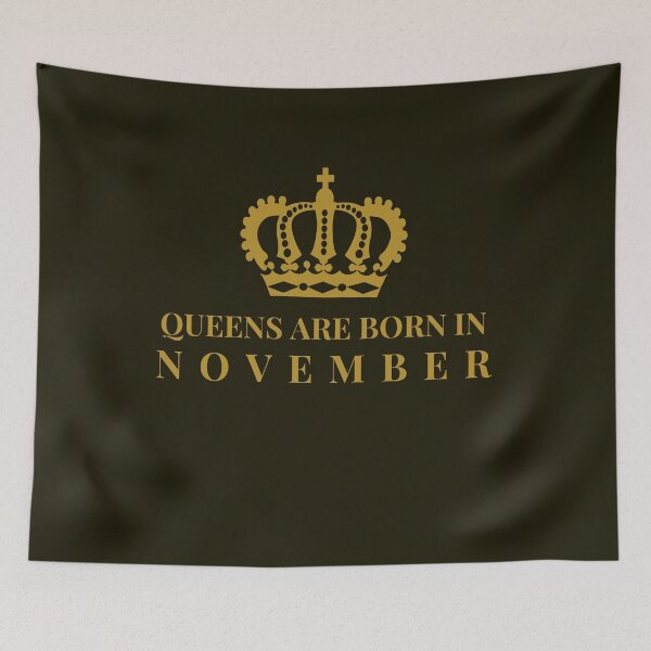 Item preview, Queens are Born in November designed and sold by FitFabFunny.